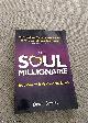 1904881289 Scarlett, David J., The Soul Millionaire - True Wealth Is Within Your Reach