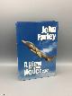 0953275205 Farley, John, A View from the Hover: My Life in Aviation