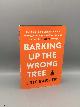 0062416170 Barker, Eric, Barking up the wrong tree: the surprising science behind why everything you know about success is  wrong