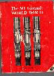 1888722010 DUFF, SCOTT A, The M1 Garand, World War Ii History of Development and Production, 1900 Through 2 September 1945