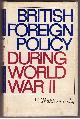  TRUKHANOVSKY, V., British Foreign Policy During World War II