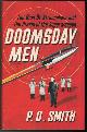 0713998156 SMITH, P. D., Doomsday Men