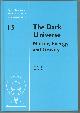 0521822270 LIVIO, MARIO (EDITOR), The Dark Universe Matter, Energy and Gravity