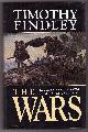 0773723641 FINDLEY, TIMOTHY, The Wars