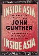  GUNTHER, JOHN, *Inside Asia