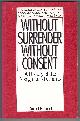 0888944330 RAUNET, DANIEL, Without Surrender, without Consent a History of the Nishga Land Claims