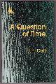 092119188X CUFF, JEFFREY F., A Question of Time