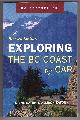 1550174150 EATON, DIANE &  ALLISON EATON, Exploring the Bc Coast By Car Revised Edition