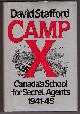 0886191262 STAFFORD, DAVID, Camp X Canada's School for Secret Agents 1941