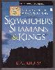 0471048631 KRUPP, E. C., Skywatchers, Shamans & Kings Astronomy and the Archaeology of Power