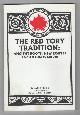 0919672477 DART, RON, The Red Tory Tradition Ancient Roots, New Routes : A Series of Essays