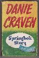  CRAVEN, D H, Springbok Story 1949