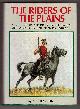 0888300387 HAYDON, A. L, The Riders of the Plains; a Record of the Royal North-West Mounted Police of Canada 1873