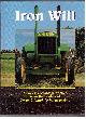089821193X PABST, NICK &  ROY REIMAN & REIMAN PUBLICATIONS, Iron Will Memories of Vintage Tractors from the Readers of Farm & Ranch Living Magazine