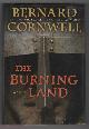 0060888741 CORNWELL, BERNARD, The Burning Land