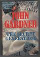 0434282502 GARDNER, JOHN., The Secret Generations