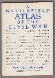 0933852401 SYMONDS, CRAIG L. & WILLIAM J. CLIPSON, A Battlefield Atlas of the CIVIL War