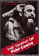 0520041844 HALPERIN, MAURICE, The Taming of Fidel Castro