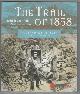 155017424X FORSYTHE, MARK &  GREG DICKSON, The Trail of 1858 British Columbia's Gold Rush Past