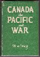  STRANGE, WILLIAM, Canada, the Pacific and War