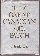  GRAY, EARLE, The Great Canadian Oil Patch