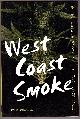1894020847 EDWARDS, DREW, West Coast Smoke the Inside Story of the B.C. Pot Boom