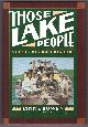 1550544640 BOWEN, LYNNE, Those Lake People Stories of Cowichan Lake