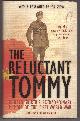 023074673X SKIRTH, RONALD, The Reluctant Tommy an Extraordinary Memoir of the First World War