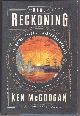1443441260 MCGOOGAN, KEN, Dead Reckoning the Untold Story of the Northwest Passage