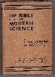  DAVIES, L. MERSON, The Bible and Modern Science a Series of Articles First Published in "the Indian Christian" and Then Revised and Slightly Enlarged