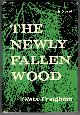  CREIGHTON, OLETA, The Newly Fallen Wood