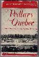  WALLACE, W. STEWART, The Pedlars from Quebec and Other Papers on the Nor'westers
