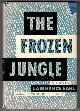  EARL, LAWRENCE, The Frozen Jungle