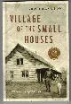 1553650697 FERGUSON, IAN, Village of the Small Houses a Memoir of Sorts