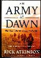 0805062882 ATKINSON, RICK, An Army at Dawn; the War in Africa