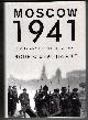 1400044308 BRAITHWAITE, RODRIC, Moscow 1941 a City and Its People at War