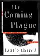 0374126461 GARRETT, LAURIE, The Coming Plague: Newly Emerging Diseases in a World out of Balance