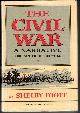 0394419480 FOOTE, SHELBY, The CIVIL War: A Narrative: Fort Sumter to Perryville (Vol. I)