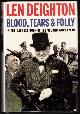 022403135X DEIGHTON, LEN, Blood, Tears & Folly in the Darkest Hour of the Second World War