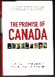 1476784671 GRAY, CHARLOTTE, The Promise of Canada: 150 Years-