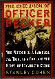 0786717572 COHEN, STANLEY, The Execution of Officer Becker the Murder of a Gambler, the Trial of a Cop, and the Birth of Organized Crime