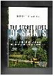 0307355888 BRAMHAM, DAPHNE, The Secret Lives of Saints: Child Brides and Lost Boys in a Polygamous Mormon Sect