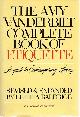  BALDRIGE, LETITIA (ED), The Amy Vanderbilt Complete Book of Etiquette a Guide to Contemporary Living