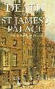 0749005831 LAKE, DERYN, Death at St. James's Palace