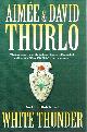 0765311747 THURLO, AIMEE & DAVID THURLO, White Thunder: An Ella Clah Novel