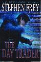 0345443241 FREY, STEPHEN, The Day Trader