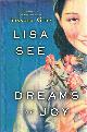 140006712X SEE, LISA, Dreams of Joy: A Novel