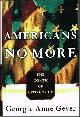 0871136503 GEYER, GEORGIE ANNE, Americans No More