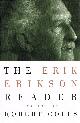 0393048454 ERIKSON, ERIK H. & ERIK ERIKSON; COLES, ROBERT, The Erik Erikson Reader