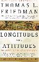 1400031257 FRIEDMAN, THOMAS L., Longitudes and Attitudes: The World in the Age of Terrorism